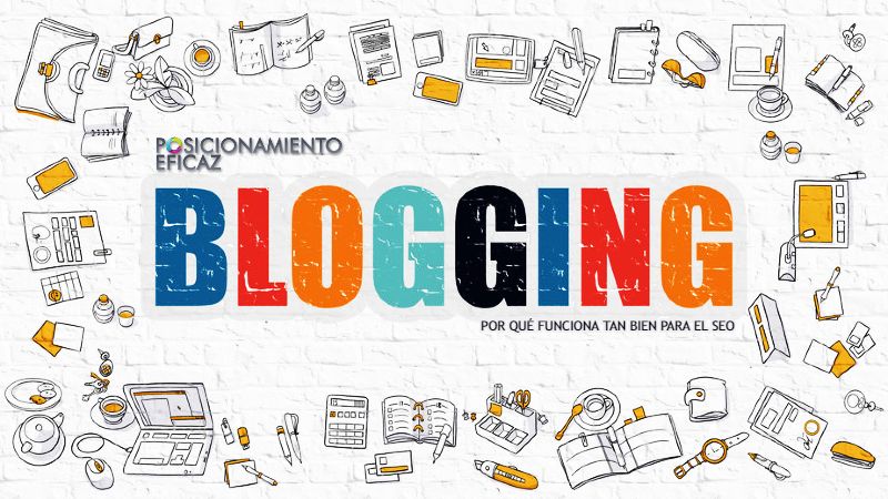 Blogging - Por qué funciona tan bien para el SEO